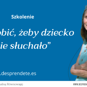 Tripwiere „Co robić, aby dziecko mnie słuchało”