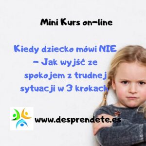 Kiedy dziecko mówi nie - jak wyjść ze spokojem z trudnej sytuacji w 3 krokach